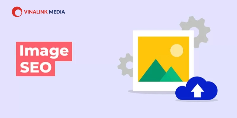 SEO hình ảnh (SEO image) là thế nào?